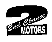 2 2ND CHANCE MOTORS