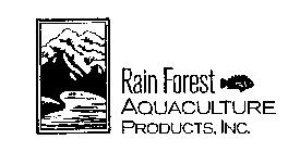 RAIN FOREST AQUACULTURE PRODUCTS, INC.