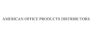 AMERICAN OFFICE PRODUCTS DISTRIBUTORS
