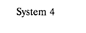 SYSTEM 4
