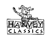 HARVEY CLASSICS