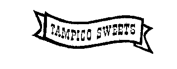 TAMPICO SWEETS
