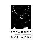 STRANDED OUT WEST