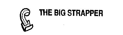 THE BIG STRAPPER