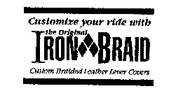 IRON BRAID CUSTOMIZE YOUR RIDE WITH THEORIGINAL CUSTOM BRAIDED LEATHER LEVER COVERS