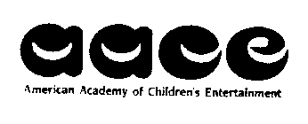 AACE AMERICAN ACADEMY OF CHILDREN'S ENTERTAINMENT