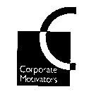 C CORPORATE MOTIVATORS