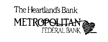 THE HEARTLAND'S BANK METROPOLITAN FEDERAL BANK