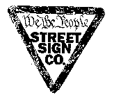 WE THE PEOPLE STREET SIGN CO.