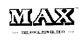 MAX THE ROCK POWER TRIO