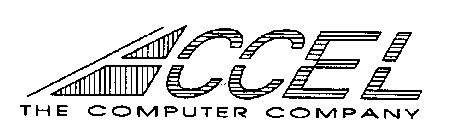 ACCEL THE COMPUTER COMPANY