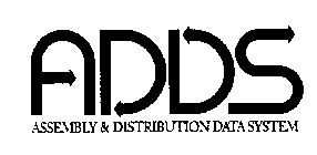 ADDS ASSEMBLY & DISTRIBUTION DATA SYSTEM