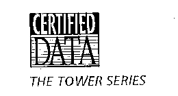 CERTIFIED DATA THE TOWER SERIES