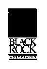 BLACK ROCK ASSOCIATES