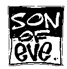 SON OF EVE