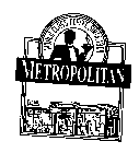 METROPOLITAN WORLD CLASS COFFEE SINCE 1908