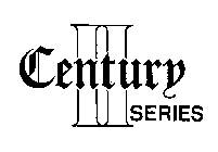 CENTURY II SERIES