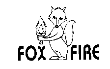 FOXFIRE