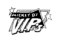 MICKEY D'S V.I.P.'S