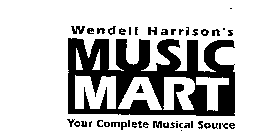 WENDELL HARRISON'S MUSIC MART YOUR COMPLETE MUSICAL SOURCE