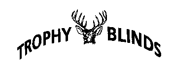 TROPHY BLINDS