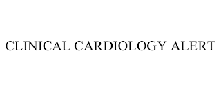 CLINICAL CARDIOLOGY ALERT