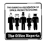 THE AMERICAN ASSOCIATION OF OFFICE PRODUCTS DEALERS THE OFFICE EXPERTS