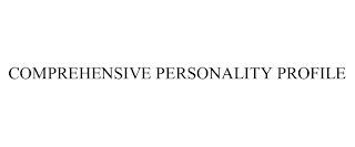 COMPREHENSIVE PERSONALITY PROFILE