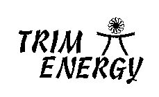 TRIM ENERGY