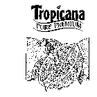 TROPICANA PURE PREMIUM