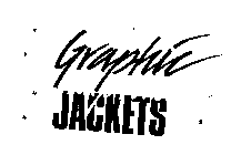 GRAPHIC JACKETS