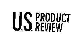 U.S. PRODUCT REVIEW