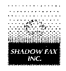 SHADOW FAX INC.