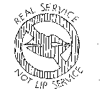 REAL SERVICE NOT LIP SERVICE