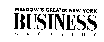 MEADOW'S GREATER NEW YORK BUSINESS MAGAZINE
