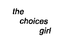 THE CHOICES GIRL