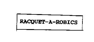 RACQUET-A-ROBICS