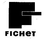 F FICHET