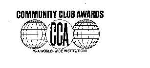 CCA COMMUNITY CLUB AWARDS IS A WORLD-WIDE INSTITUTION!