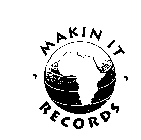 MAKIN IT RECORDS