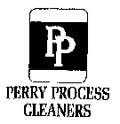 PERRY PROCESS CLEANERS PP