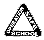 OPERATION SAFE SCHOOL