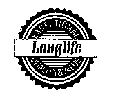 LONGLIFE EXCEPTIONAL QUALITY & VALUE