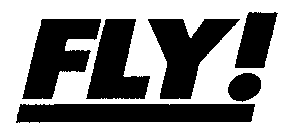 FLY!