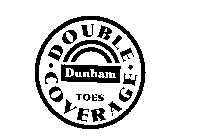 DUNHAM DOUBLE COVERAGE TOES