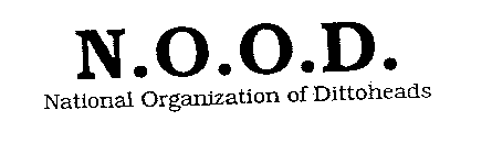 N.O.O.D. NATIONAL ORGANIZATION OF DITTOHEADS