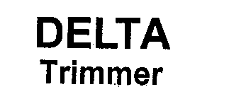 DELTA TRIMMER
