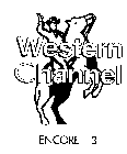 WESTERN CHANNEL ENCORE-3