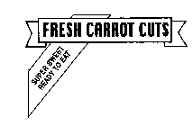 FRESH CARROT CUTS SUPER SWEET READY TO EAT