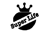 SUPER LIFE